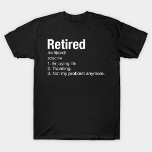 Retirement Definition Traveling Funny TShirt T-Shirt